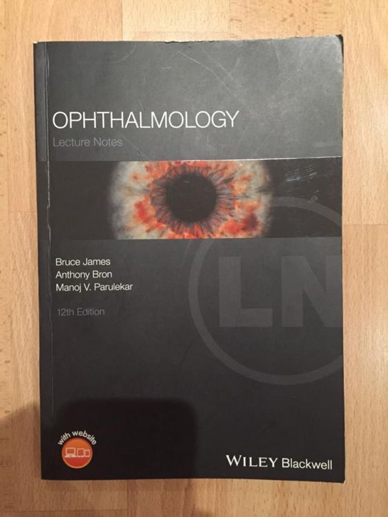 'Ophthalmology, Lecture Notes' - Bruce James.
