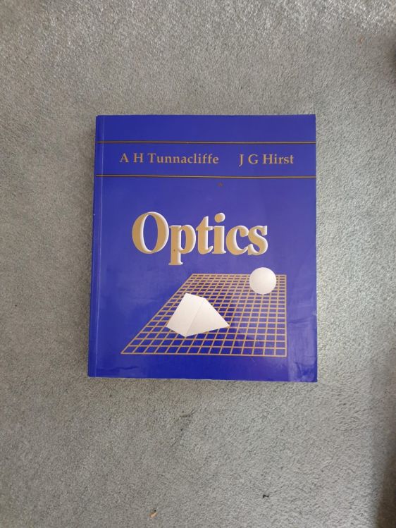 Optics by A H Tunnacliffe and J G Hirst